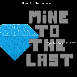 Mine to the Last