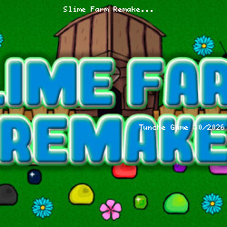 Slime Farm Remake